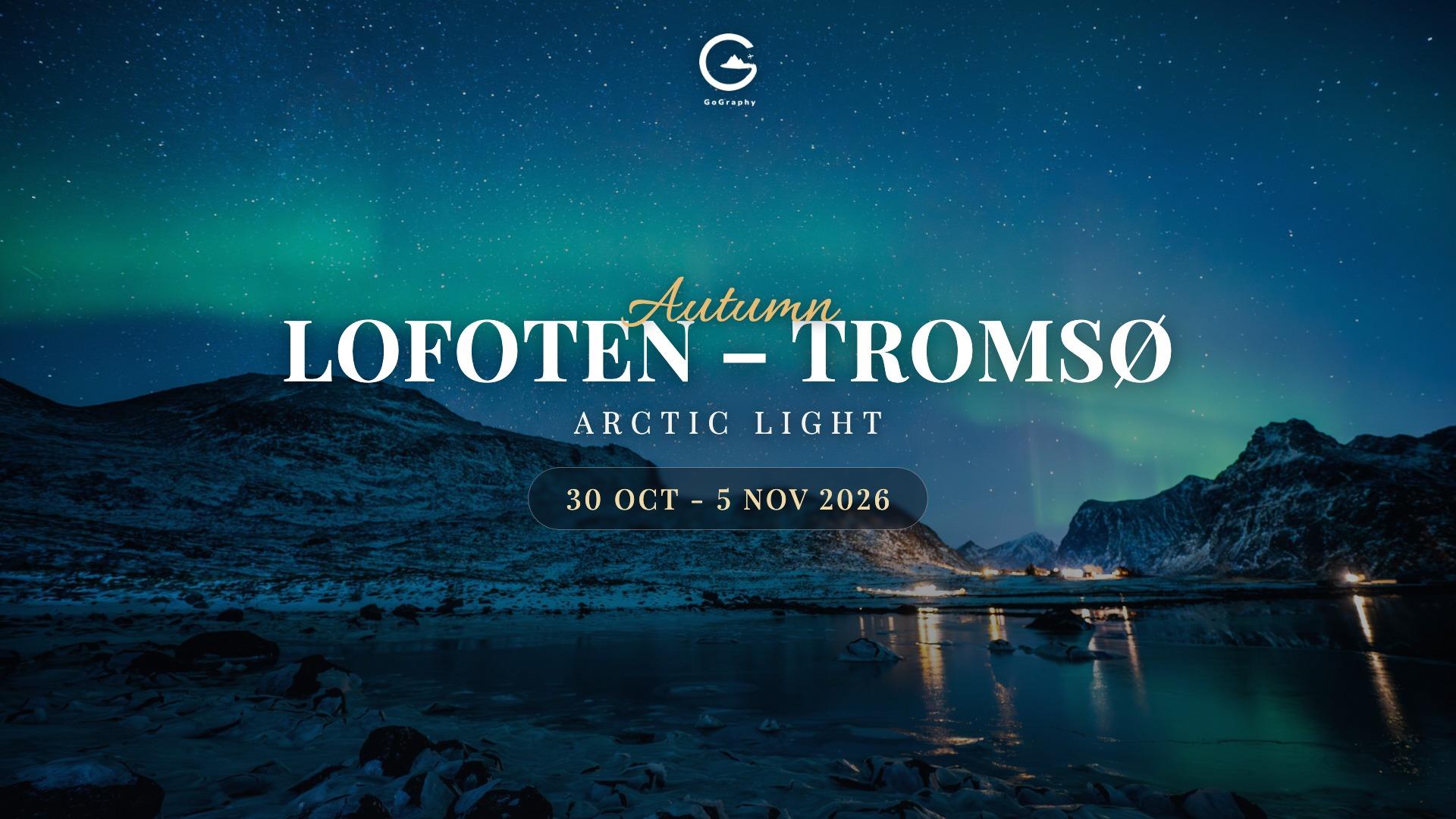 Autumn Arctic Light | Lofoten – Tromsø